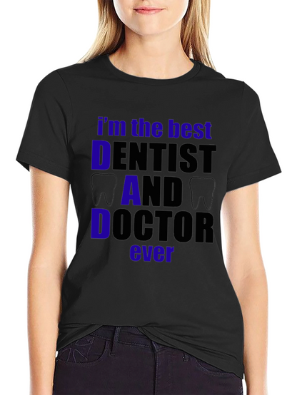 Best Dentist Dad Doctor T-Shirt - Black