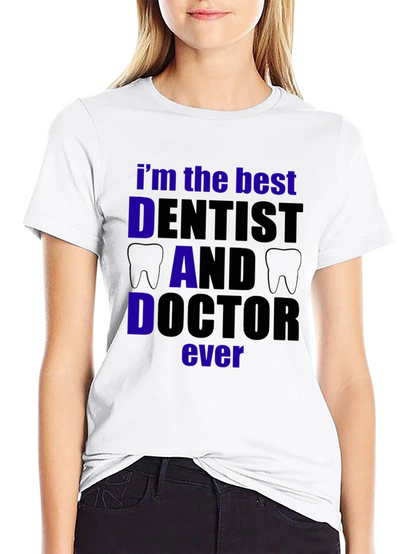 Best Dentist Dad Doctor T-Shirt - Black