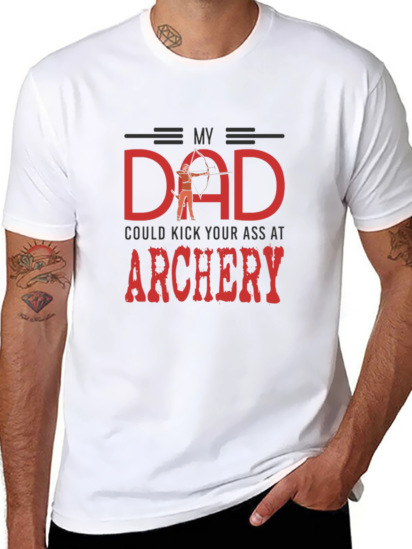 My Dad Could Kick Your Ass at Archery T-Shirt