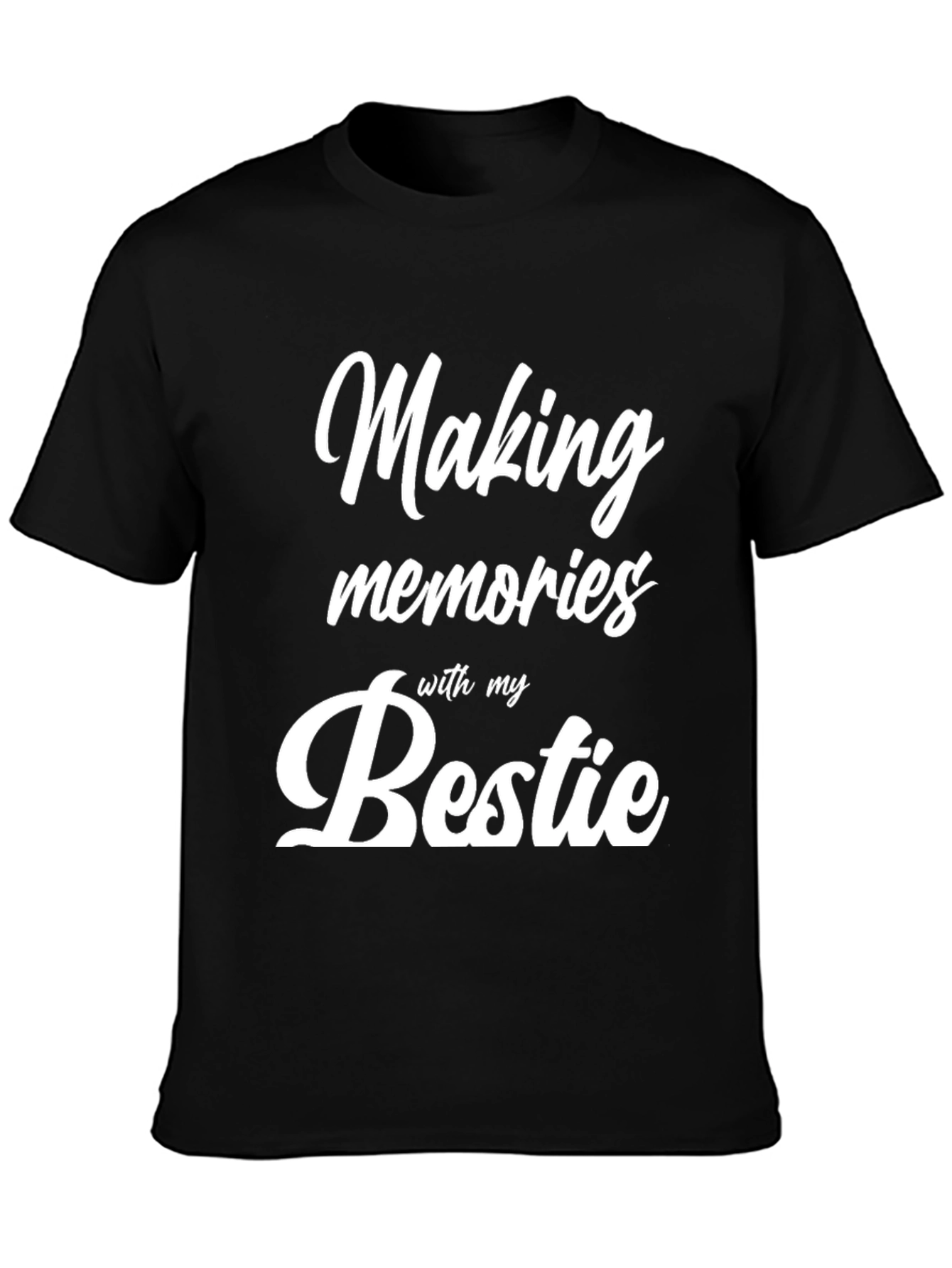 Making Memories with My Bestie Black T-Shirt