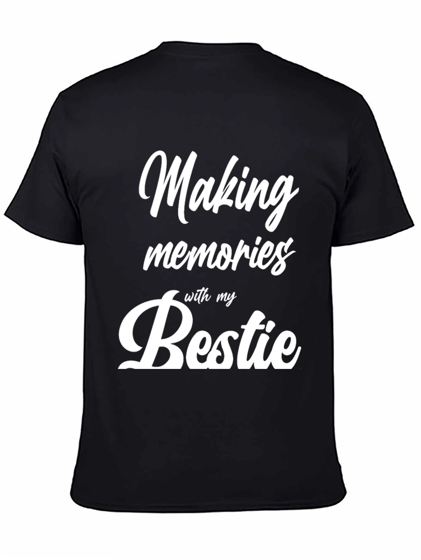 Making Memories with My Bestie Black T-Shirt
