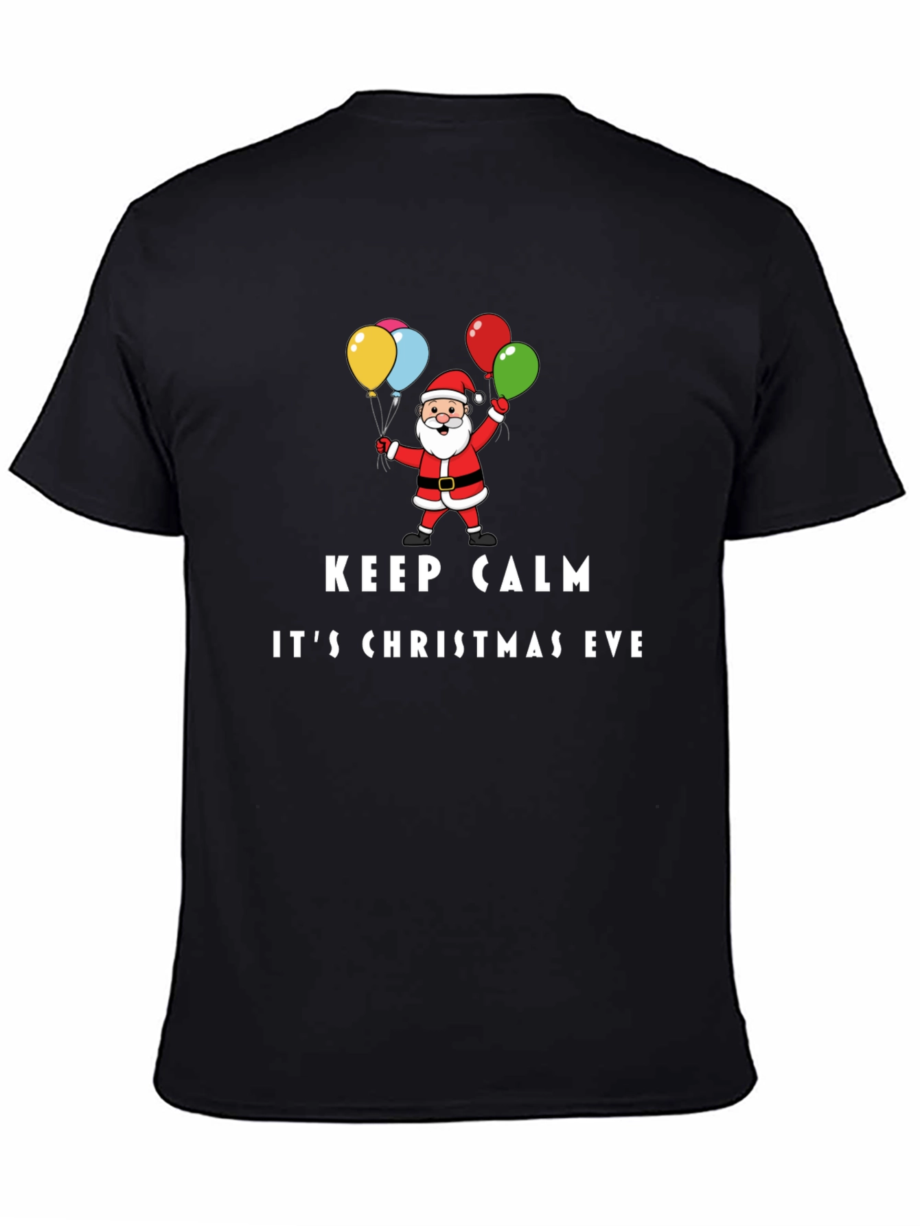 Keep Calm Its Christmas Eve Santa T-Shirt