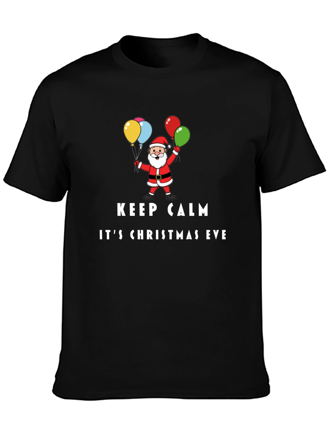 Keep Calm Its Christmas Eve Santa T-Shirt