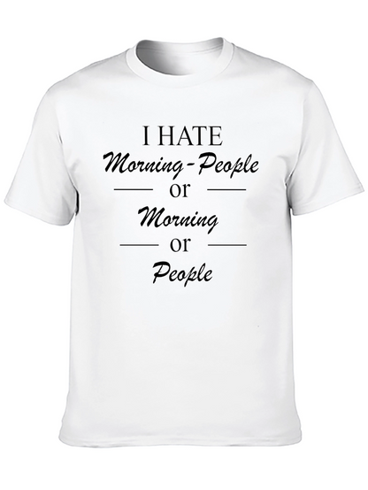 I Hate Morning People T-Shirt