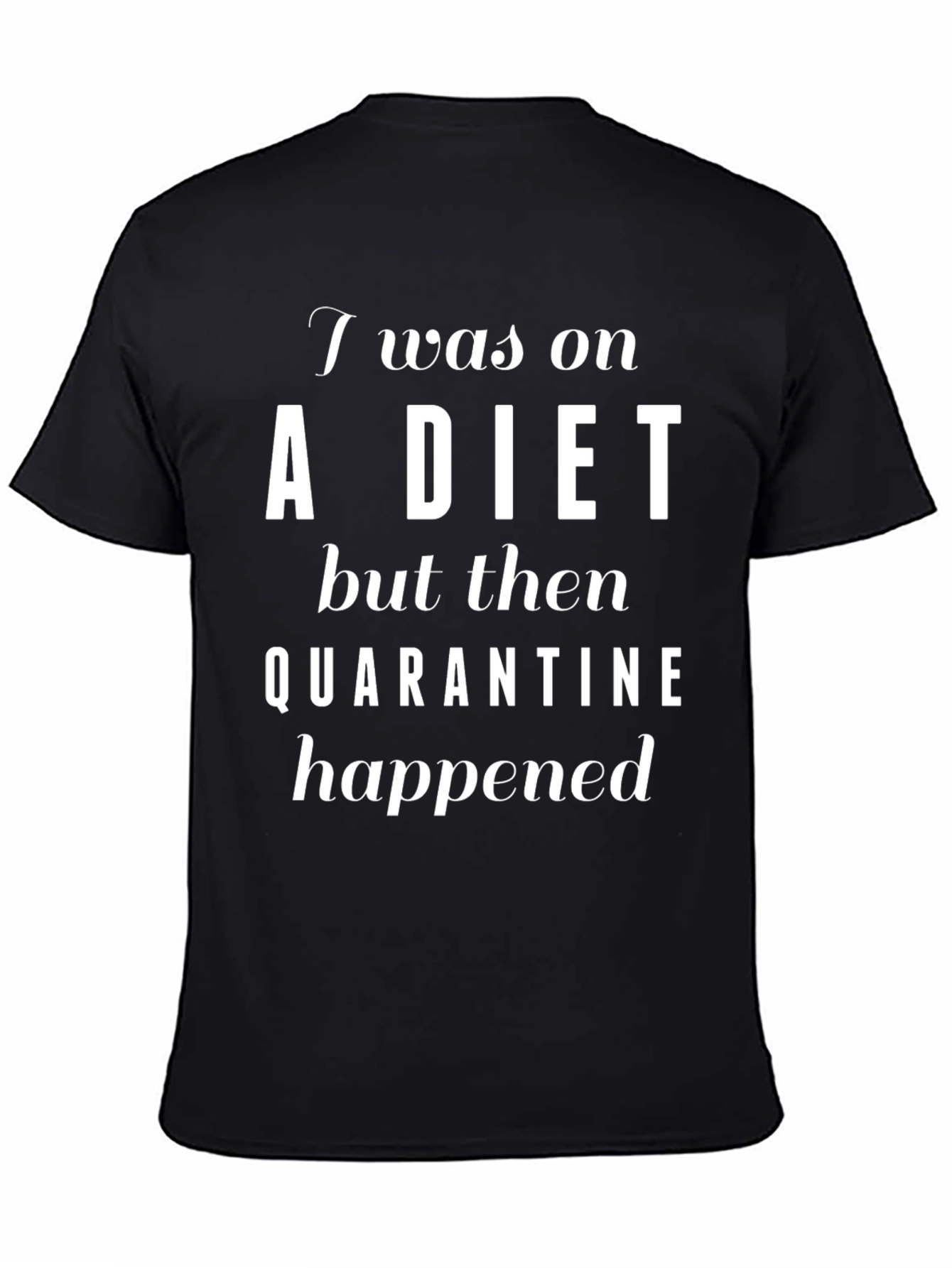 Funny Quarantine Diet Black T-Shirt