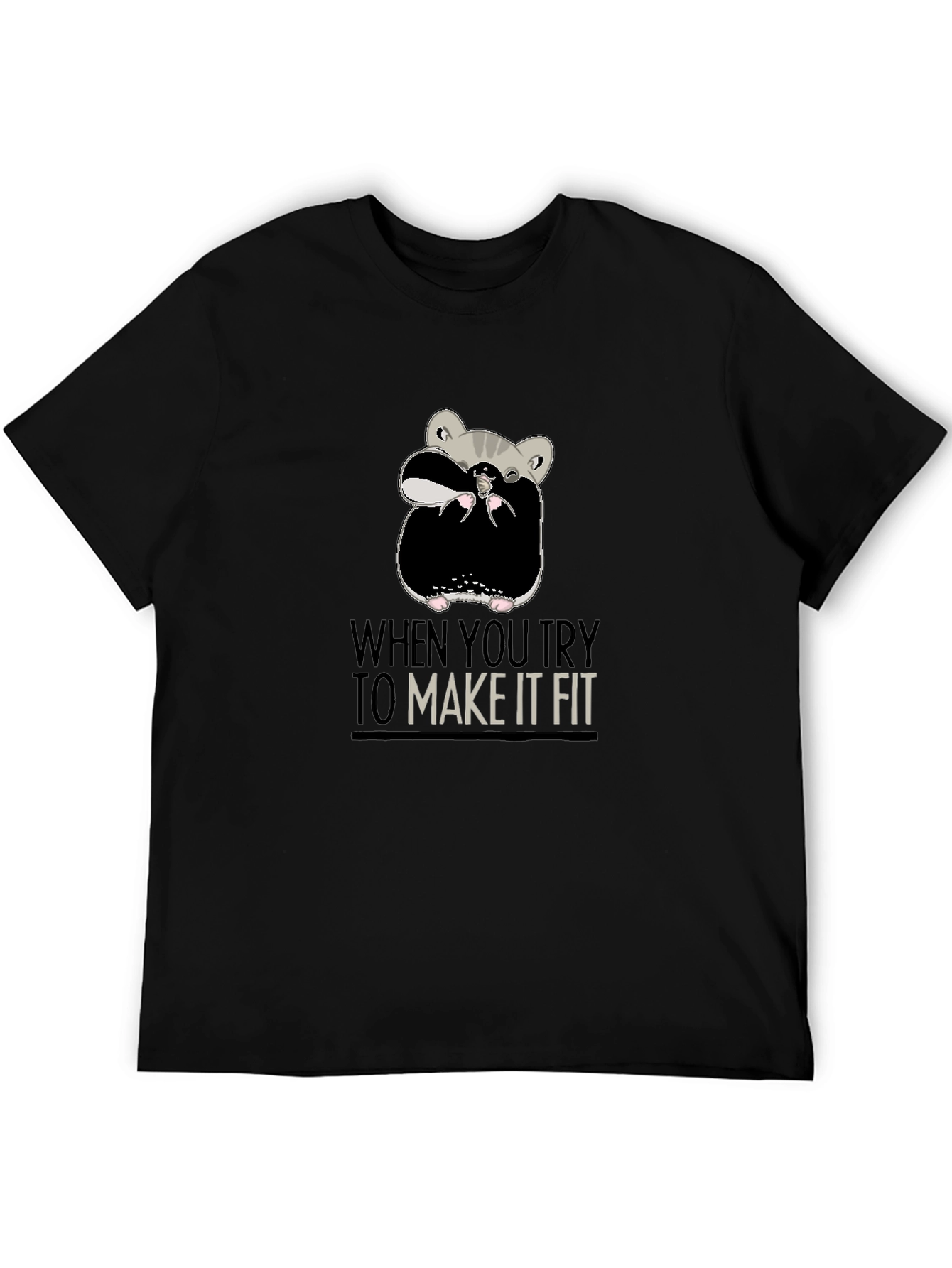 Funny Hamster T-Shirt - Make It Fit
