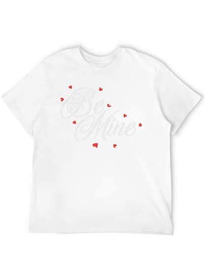 Be Mine Valentines Day T-Shirt - Romantic Gift
