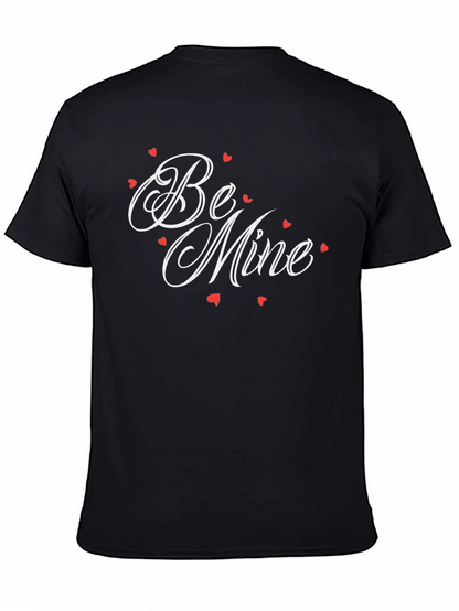 Be Mine Valentines Day T-Shirt - Romantic Gift