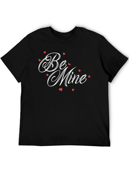 Be Mine Valentines Day T-Shirt - Romantic Gift