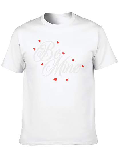 Be Mine Valentines Day T-Shirt - Romantic Gift
