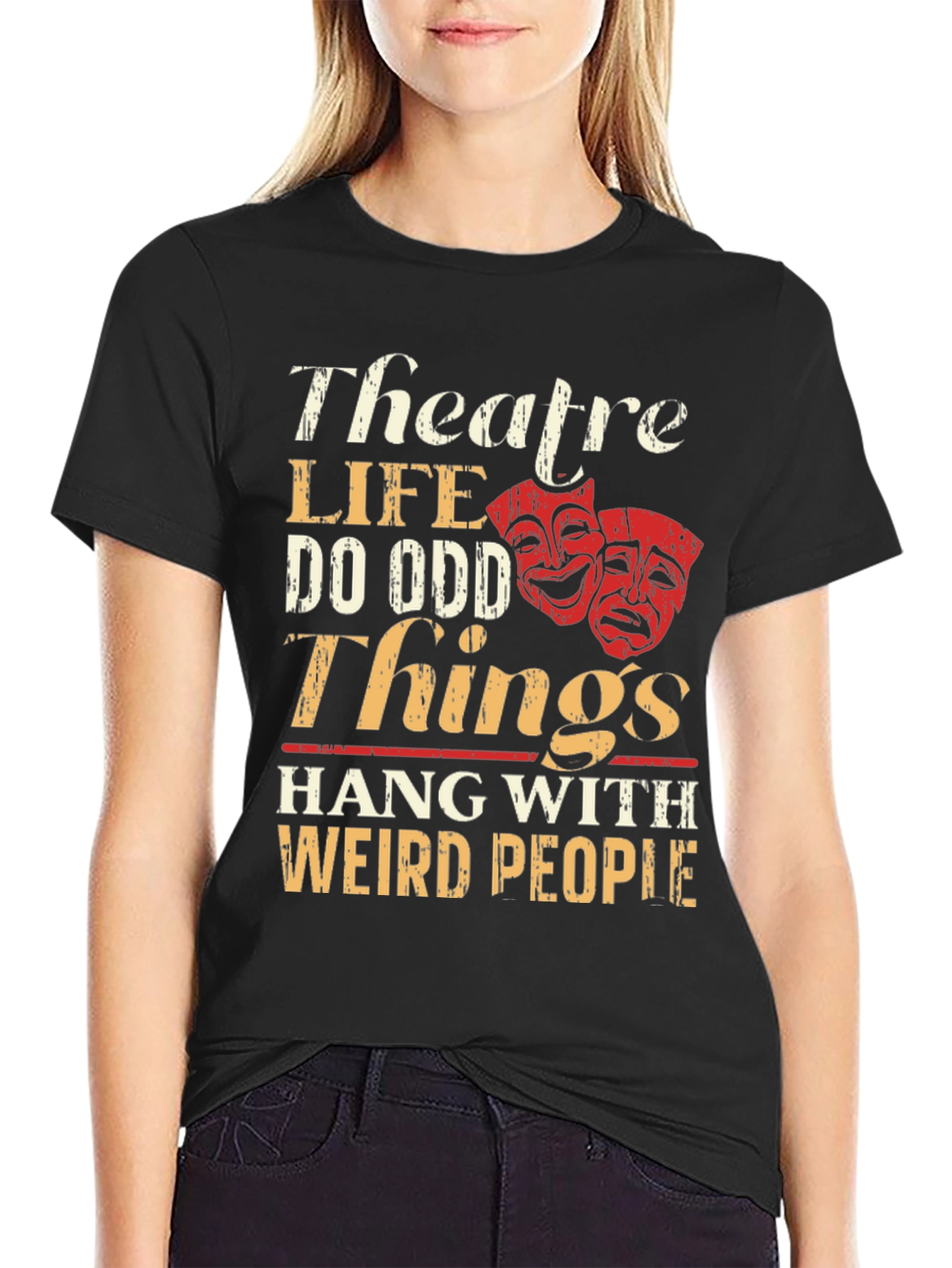 Theatre Life T-Shirt: Do Odd Things Weird People