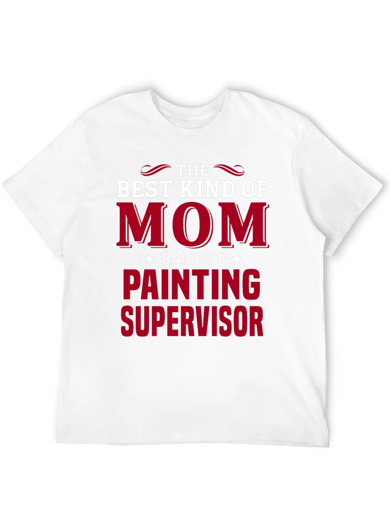 Best Kind of Mom Painting Supervisor T-Shirt
