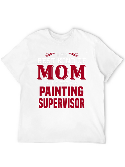 Best Kind of Mom Painting Supervisor T-Shirt