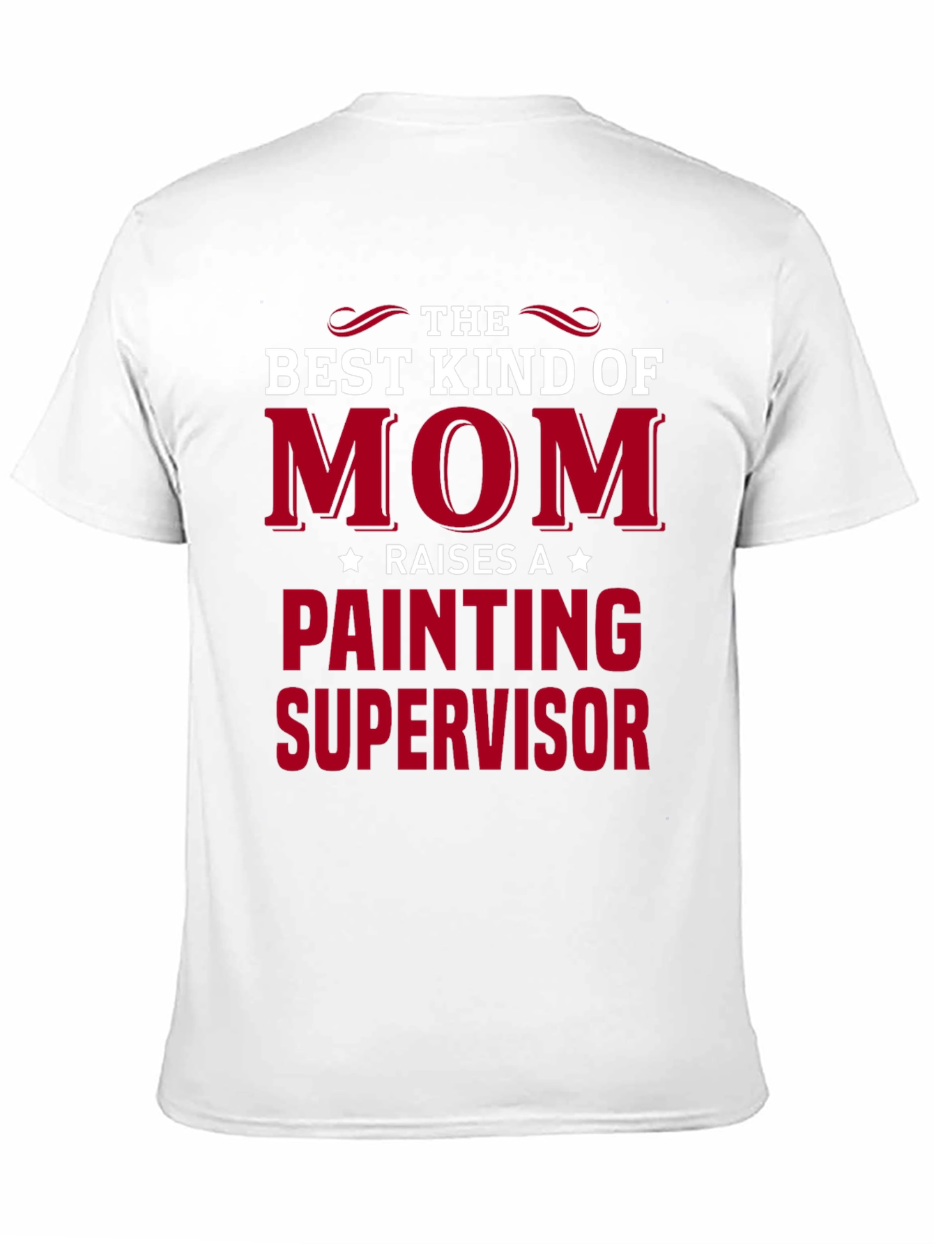 Best Kind of Mom Painting Supervisor T-Shirt