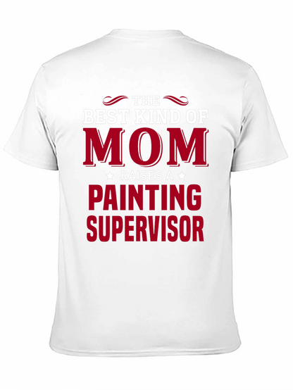 Best Kind of Mom Painting Supervisor T-Shirt