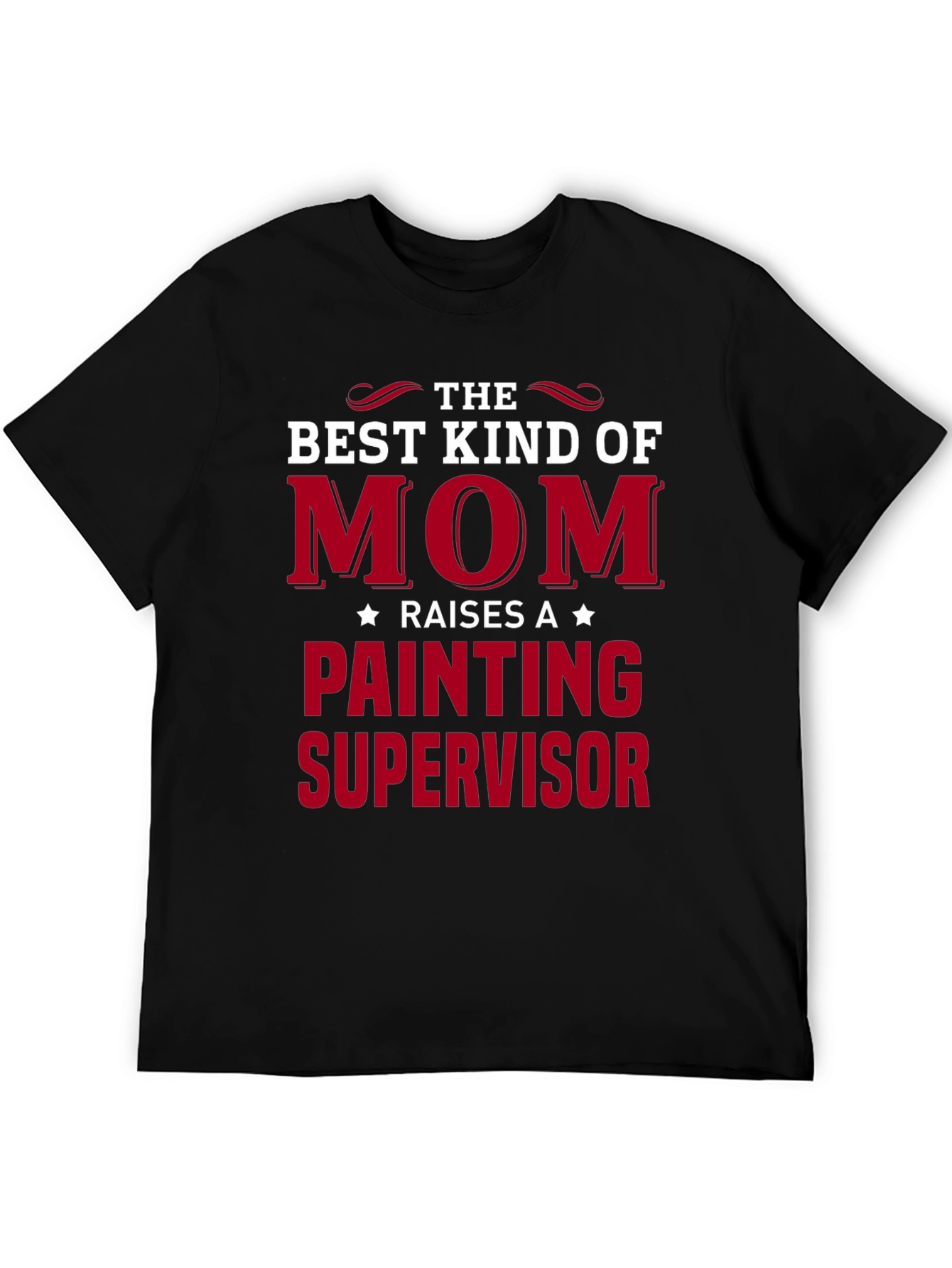 Best Kind of Mom Painting Supervisor T-Shirt