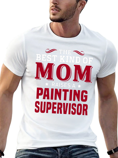 Best Kind of Mom Painting Supervisor T-Shirt