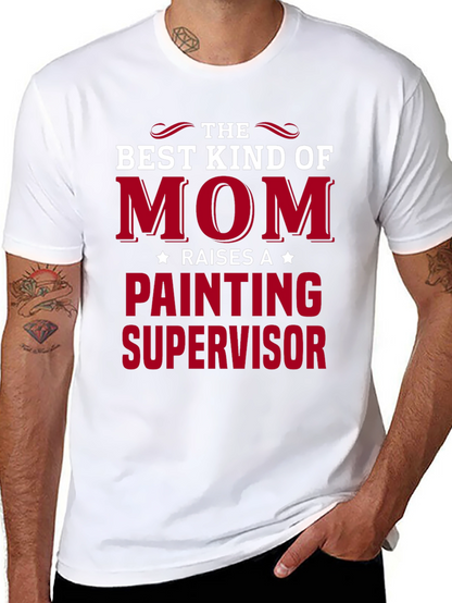 Best Kind of Mom Painting Supervisor T-Shirt
