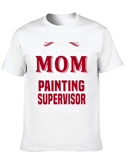 Best Kind of Mom Painting Supervisor T-Shirt