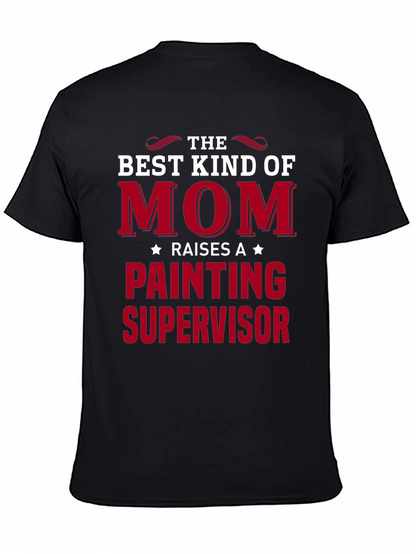 Best Kind of Mom Painting Supervisor T-Shirt
