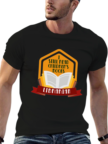 I Still Read Childrens Books Librarian T-Shirt