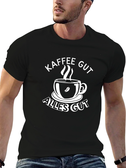 Kaffee Gut Alles Gut T-Shirt
