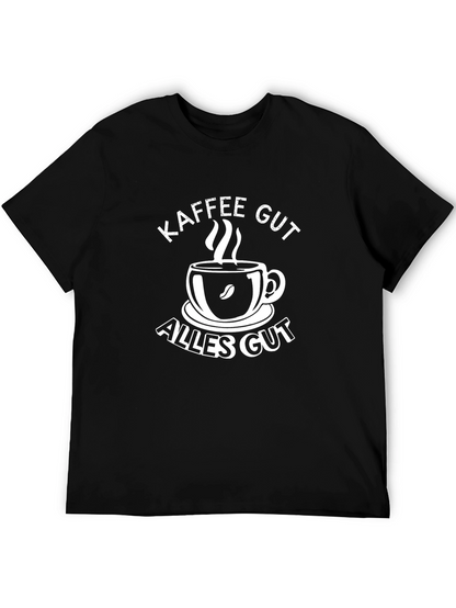 Kaffee Gut Alles Gut T-Shirt