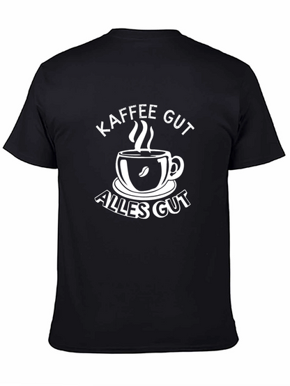 Kaffee Gut Alles Gut T-Shirt