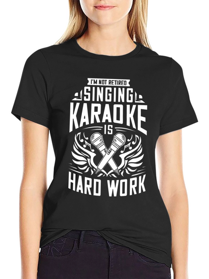 Singing Karaoke Hard Work T-Shirt - Black Cotton