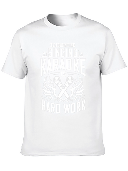 Singing Karaoke Hard Work T-Shirt - Black Cotton