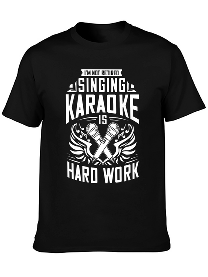 Singing Karaoke Hard Work T-Shirt - Black Cotton