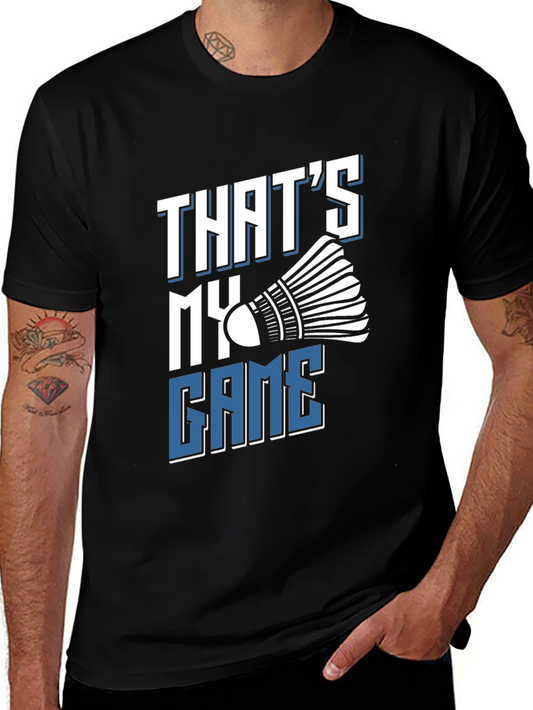 Thats My Game Badminton T-Shirt
