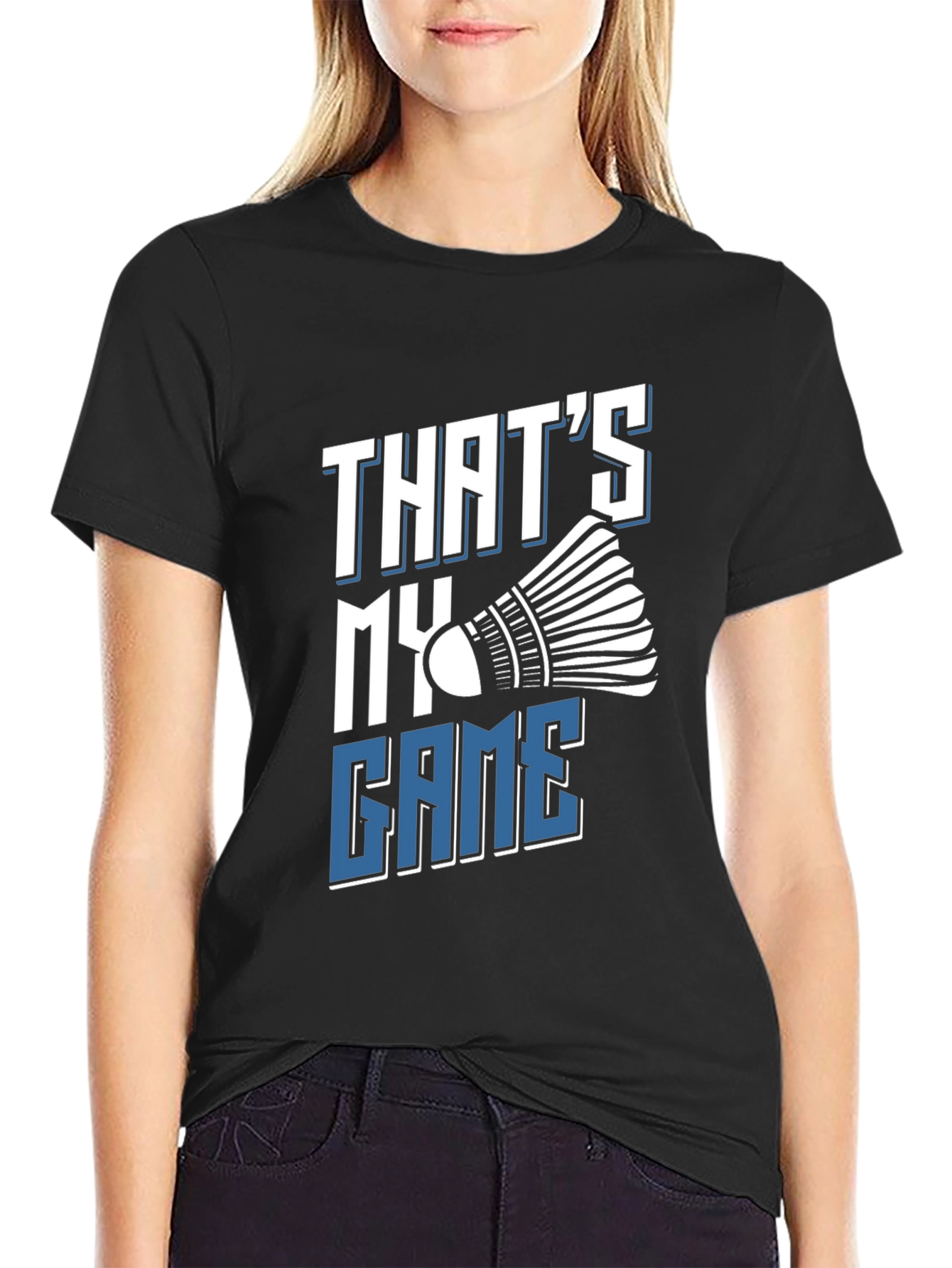 Thats My Game Badminton T-Shirt