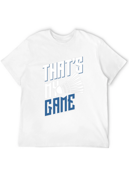 Thats My Game Badminton T-Shirt