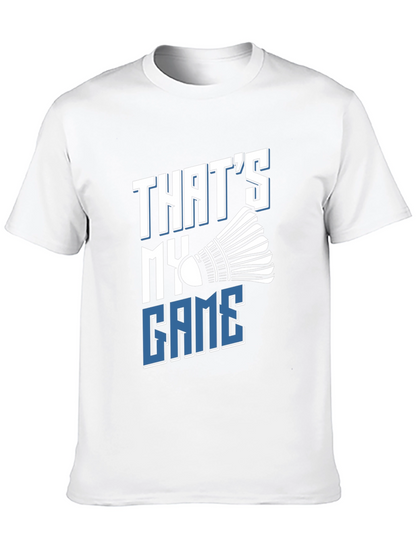 Thats My Game Badminton T-Shirt