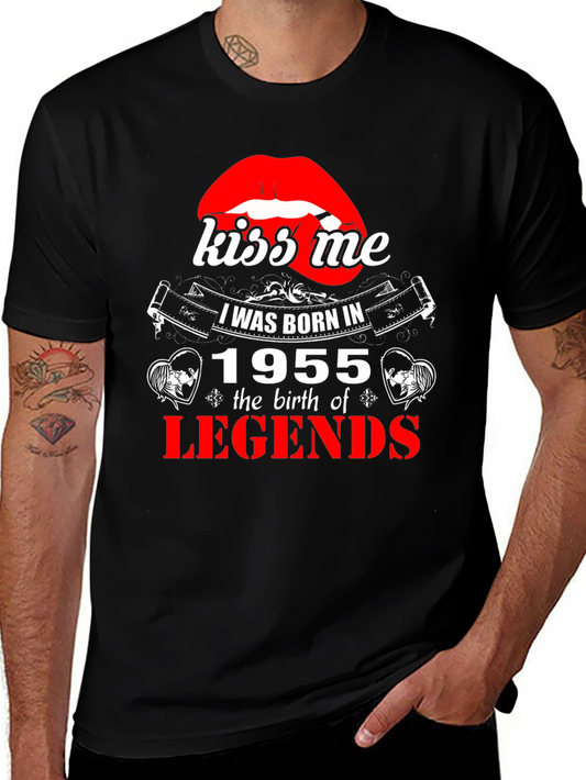 Kiss Me I Was Born in 1955 Legends T-Shirt