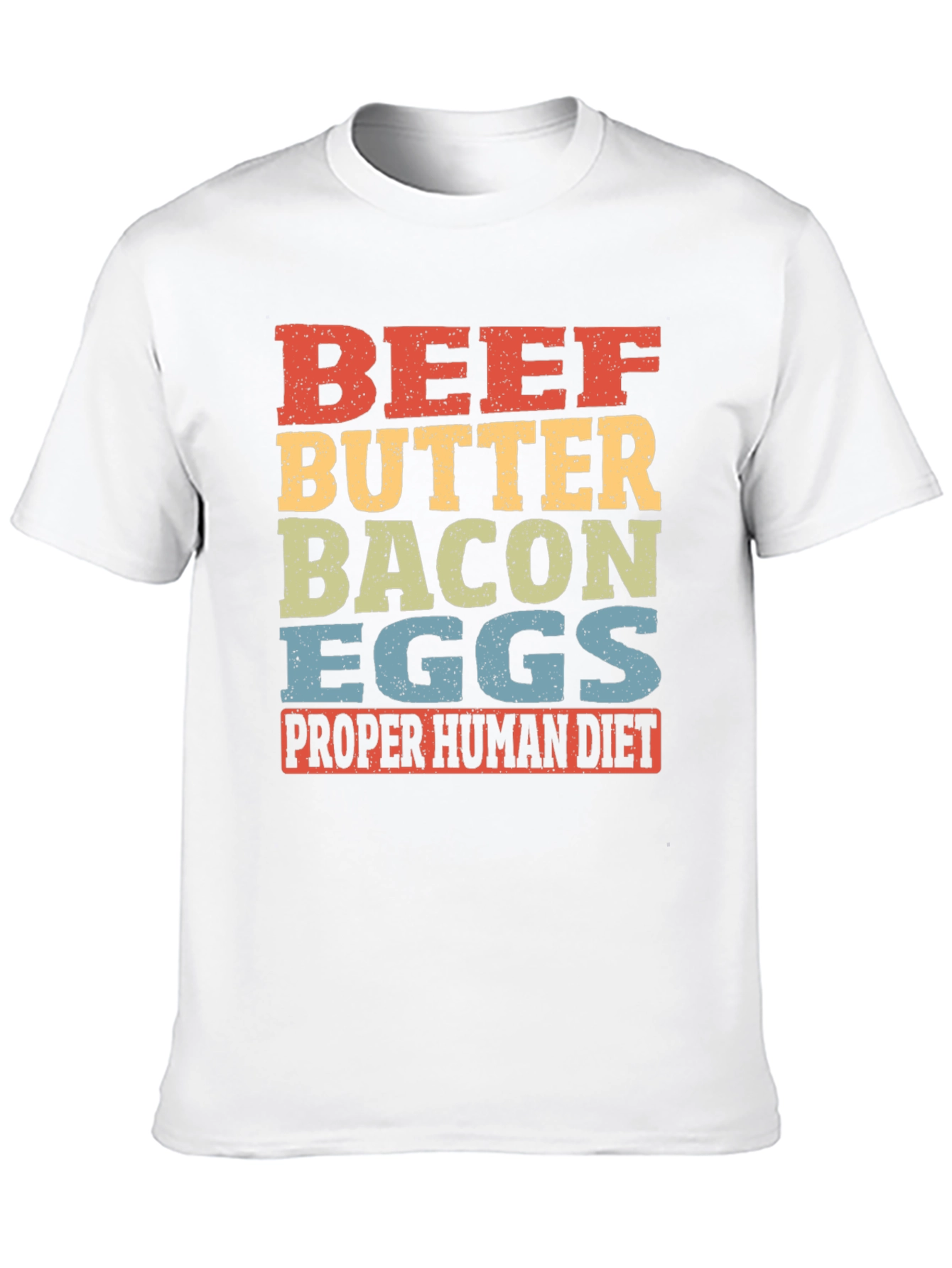 Beef Butter Bacon Eggs T-Shirt - Proper Human Diet