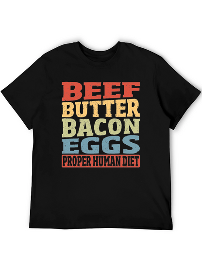 Beef Butter Bacon Eggs T-Shirt - Proper Human Diet