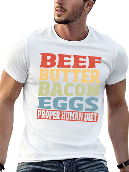 Beef Butter Bacon Eggs T-Shirt - Proper Human Diet