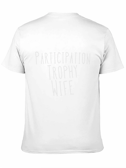 Participation Trophy Wife T-Shirt