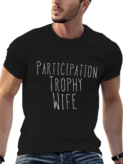 Participation Trophy Wife T-Shirt
