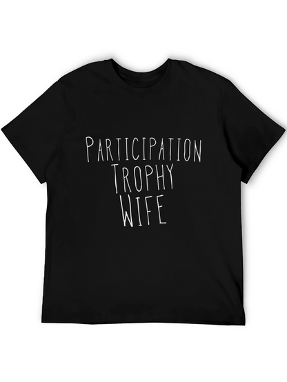 Participation Trophy Wife T-Shirt