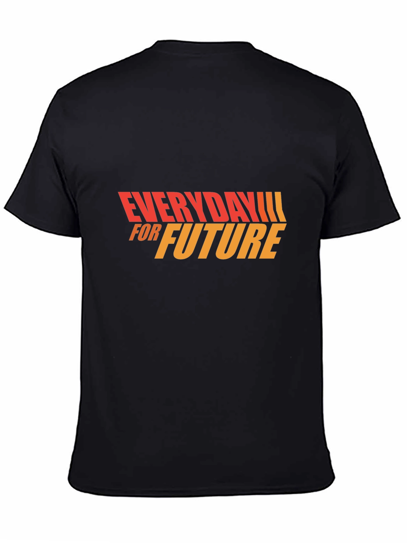 Everyday For Future T-Shirt - Stylish Graphic Tee