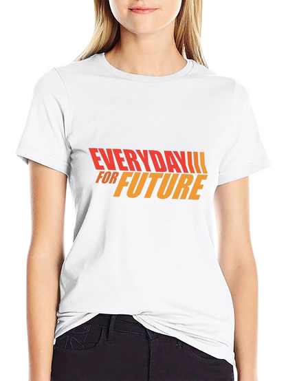 Everyday For Future T-Shirt - Stylish Graphic Tee