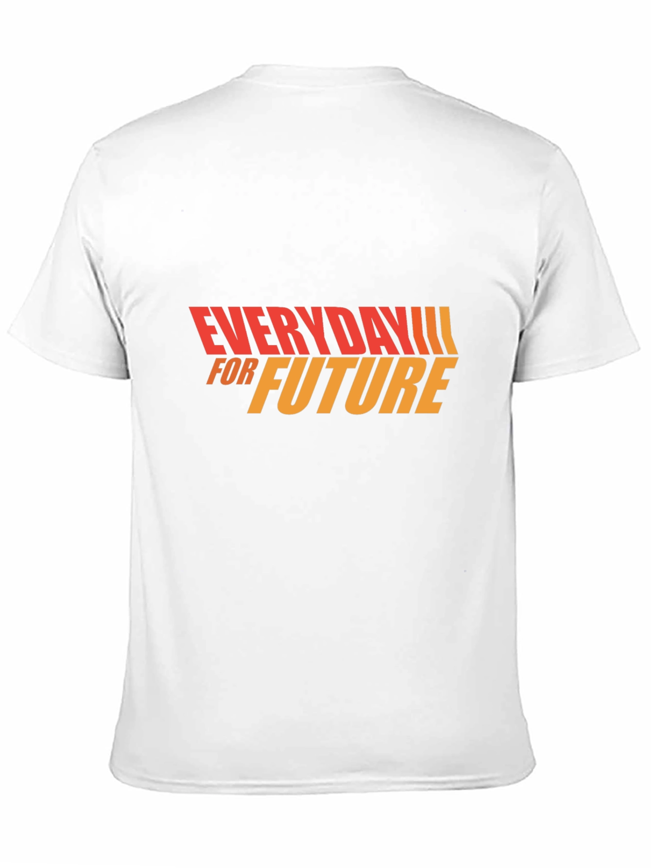 Everyday For Future T-Shirt - Stylish Graphic Tee