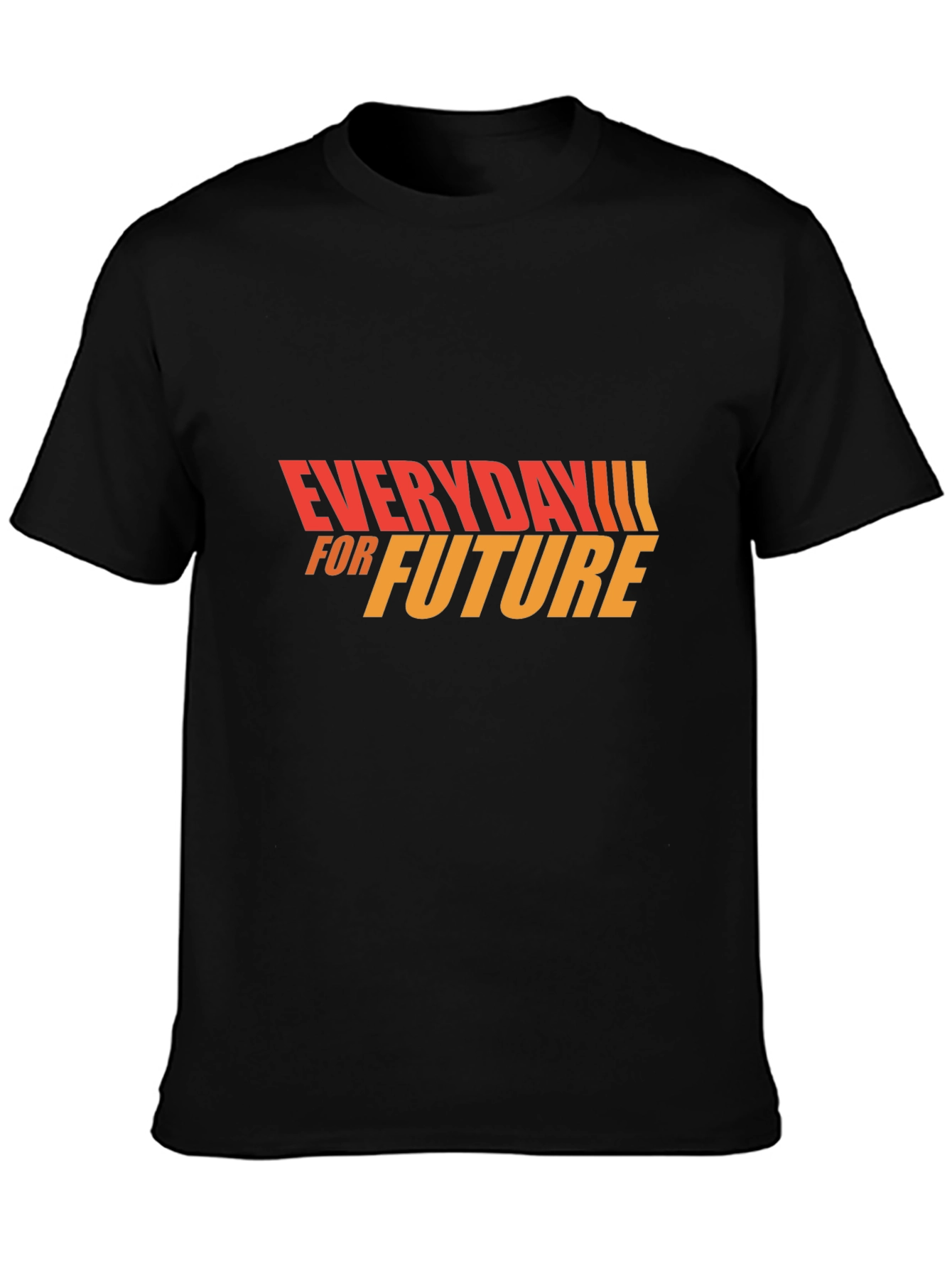 Everyday For Future T-Shirt - Stylish Graphic Tee