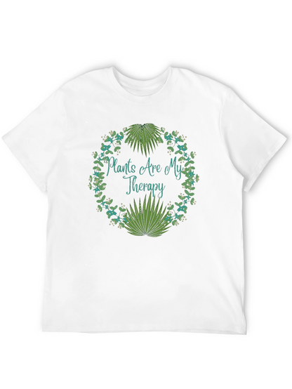 Plants Are My Therapy T-Shirt - Nature Lover Tee