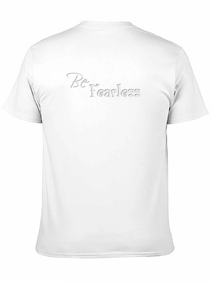 Be Fearless Graphic Tee - Soft Cotton Blend