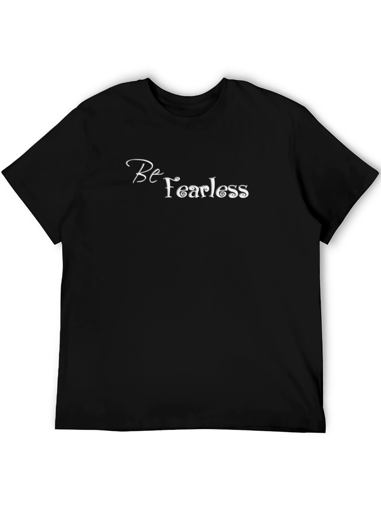 Be Fearless Graphic Tee - Soft Cotton Blend