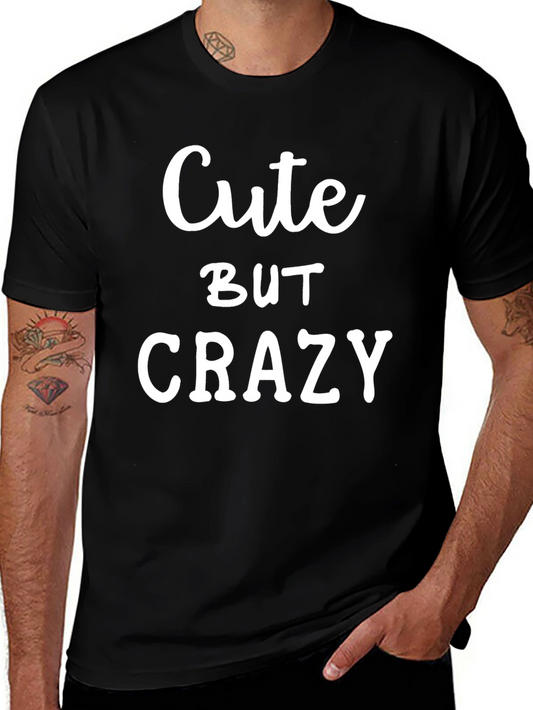 Cute But Crazy Graphic T-Shirt